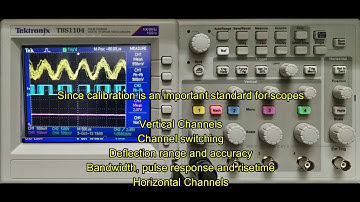 Oscilloscope Calibration Uses Test Equipment