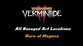Vermintide 2 - ALL Ravaged Art Locations - Horn of Magnus