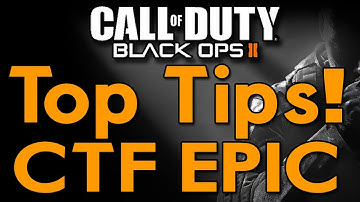★Black Ops 2 Tips! Capture the Flag - Simple Tips For Black Ops 2 (Call of Duty Online)