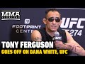 Tony Ferguson Compares Dana White To 'Drug Dealer,' Opens Up On Frustrations With UFC | UFC 274