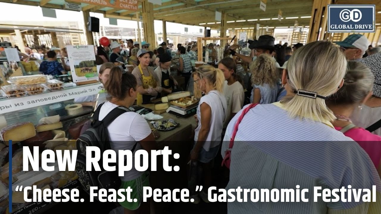 MOSCOW REGION HOSTED A GASTRONOMIC FESTIVAL - "CHEESE. FEAST. PEACE." || JANHITTIMES ||