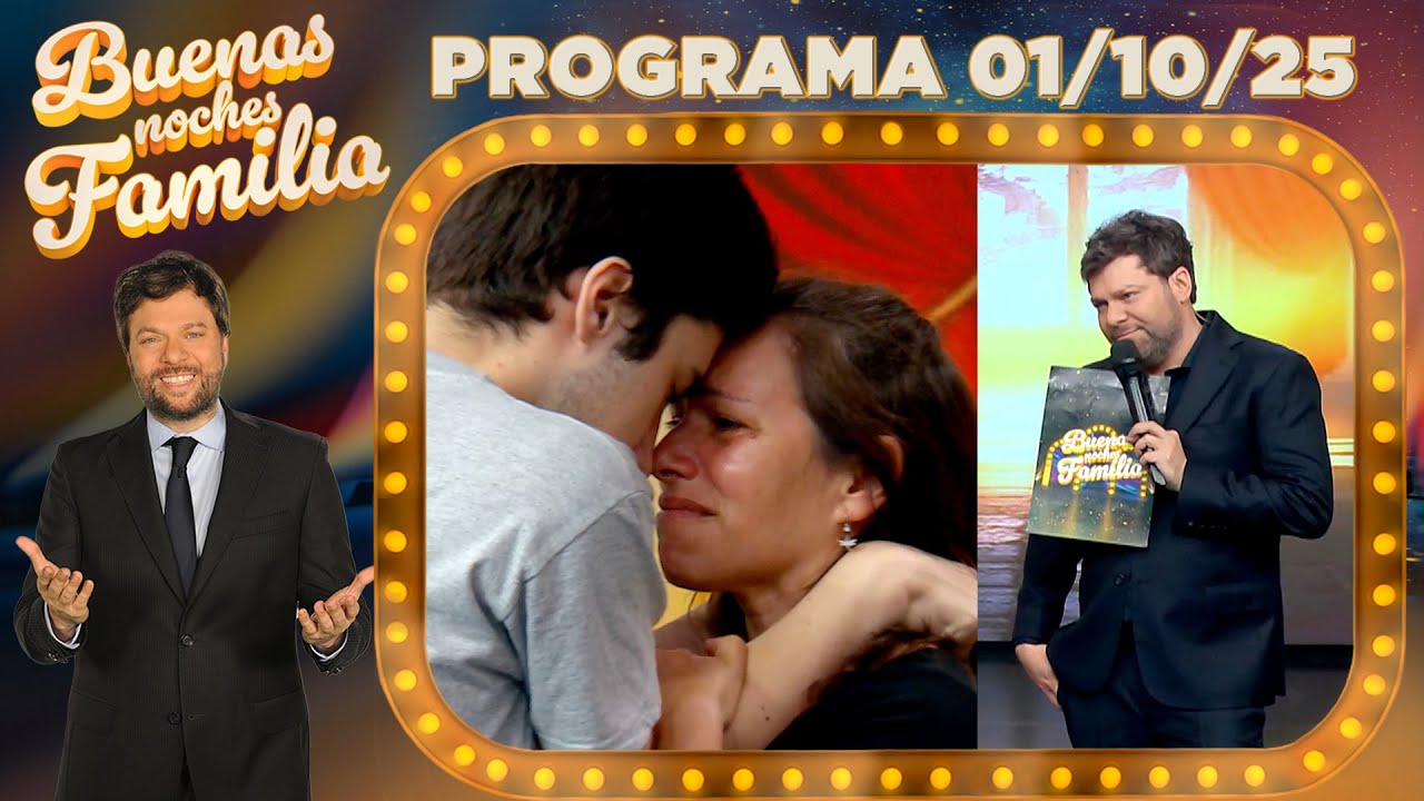 BUENAS NOCHES FAMILIA - Programa 01/10/25