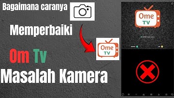 Cara Mengatasi Kamera OmeTV Tidak Muncul & Loading Error di iPhone/Android