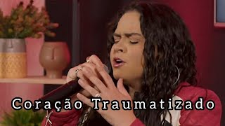 Coração Traumatizado - Luiza Martins (música inédita) #luizamartins #coracaotraumatizado