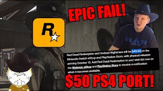 I Can't Believe Rockstar Thought This Was A Good Idea, Red Dead Redemption PS4 Port $50!