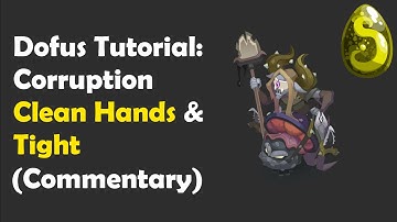Dofus 2.54 - Corruption Clean Hands and Tight with Commentary