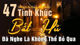 47 Tình Khúc Nhạc Xưa Hải Ngoại ĐÃ NGHE LÀ KHÔNG THỂ BỎ QUA ➤ Dòng Nhạc Tình Ca Để Đời BẤT HỦ