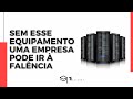 Sem Esse Equipamento uma Empresa pode ir a Falência
