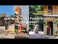 BEST PLACES TO VISIT IN TAMIL NADU | PONDICHERRY + KANYAKUMARI | INDIA TRAVE VLOG