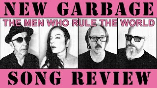 Is Garbage &quot;The Men Who Rule the World&quot; Too ANGRY and Too LATE?