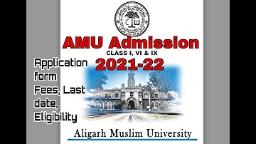 AMU admission 2021-22 Application Form for Class 1, 6, & 9. Last Date Eligiblity