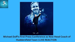 Michael Duff's First Press Conference as New Head Coach | LIVE REACTION #htafc