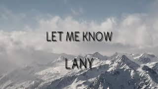 Lany - Let Me Know (lyrics video)