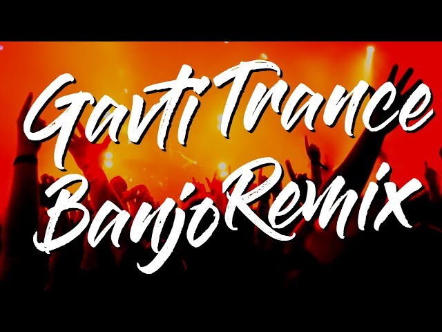 Banjo Trance - Hard Dance Mix - Gavti Trance - 2019 Latest Dance Song class=