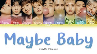 CRAVITY (크래비티) - 'Maybe Baby (좋아하나봐)' Lyrics [Color Coded Han_Rom_Eng]