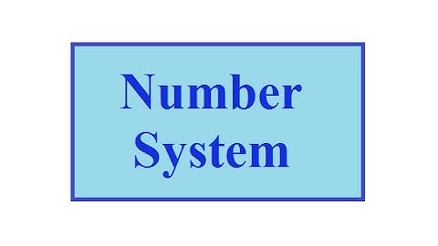 NUMBER SYSTEM POSITIONAL AND NON-POSITIONAL