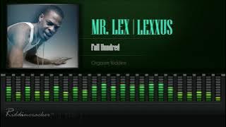 Lexxus - Full Hundred (Orgasm Riddim) [HD]
