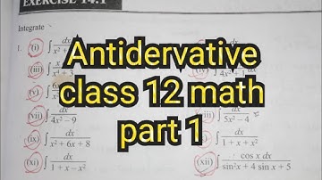 Antidervative class 12 Math | Ex 14.1 solution and concept #Antiderivative #Solution