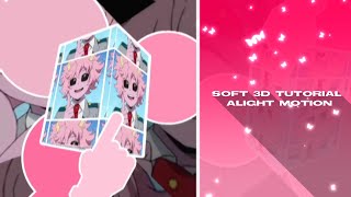 soft 3D tutorial •Alight Motion• screenshot 2