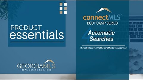 connectMLS Boot Camp Series 4: Automatic Searches