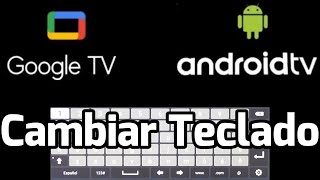 decidir Asombrosamente Hectáreas Cómo cambiar el teclado virtual en Android TV y Google TV How to add new  Keyboard or change Keyboard - YouTube