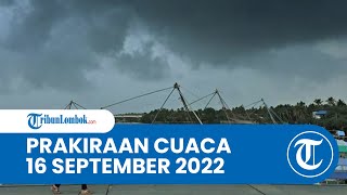 Prakiraan Cuaca Jumat 16 September 2022, Berikut Wilayah yang Cerah Berawan hingga Hujan Ringan