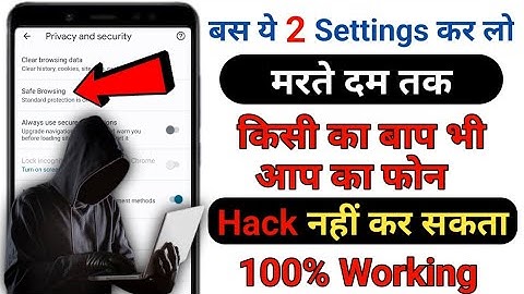 Apna Phone hack hone se kaise bachaye? अपना फोन हैक होने से कैसे बचाये? मोबाइल में ये settings कर लो