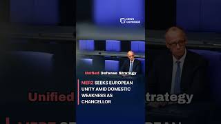 Merz Seeks European Unity Amid Domestic Weakness as Chancellor #politics