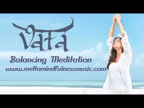 Vata: Balancing Meditation (w/ Brain Entrainment) by Yuval Ron presented by Metta Mindfulness Music