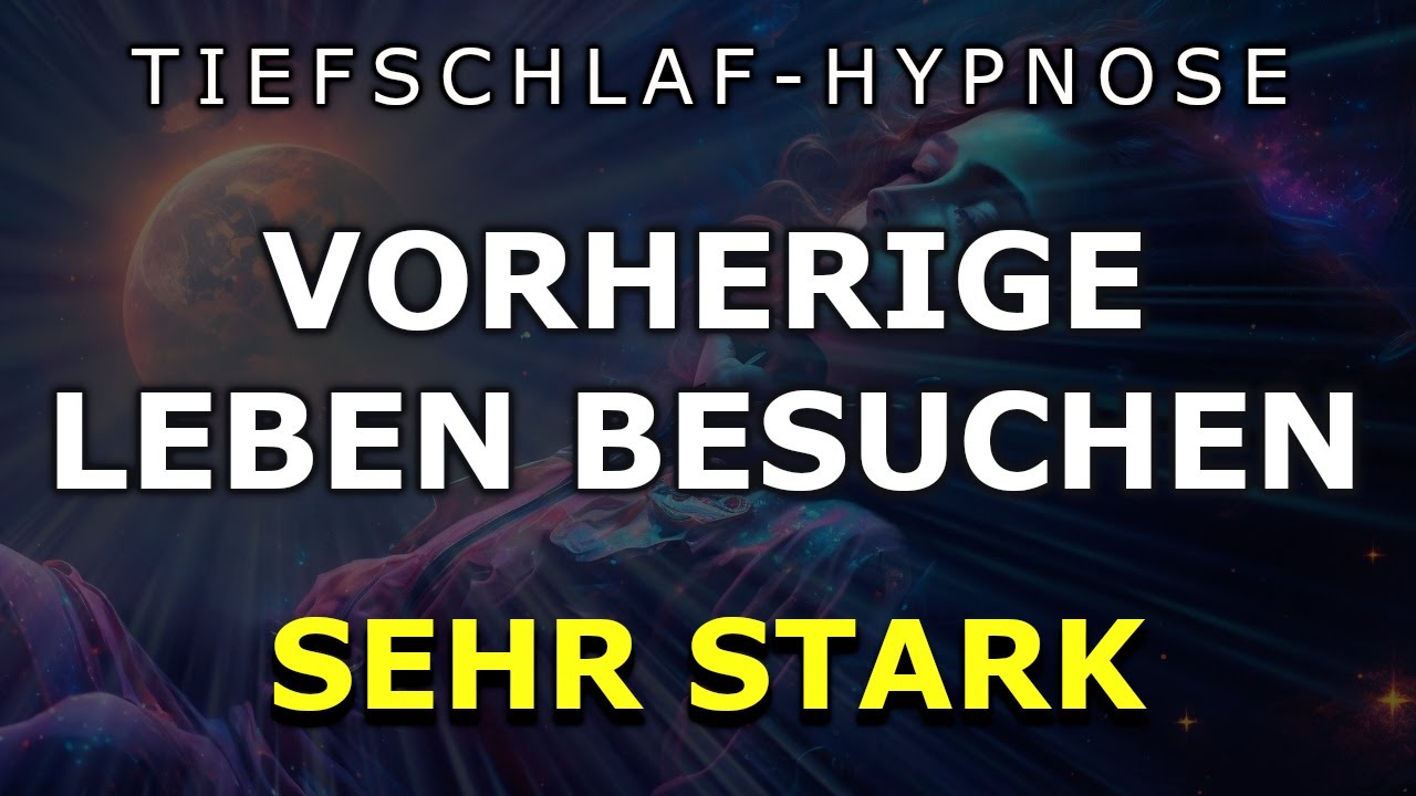 Tiefschlaf Hypnose zur Rückführung in ein vergangenes Leben ⚡STARK⚡ TiefenTrance \u0026 Heilung [2020]