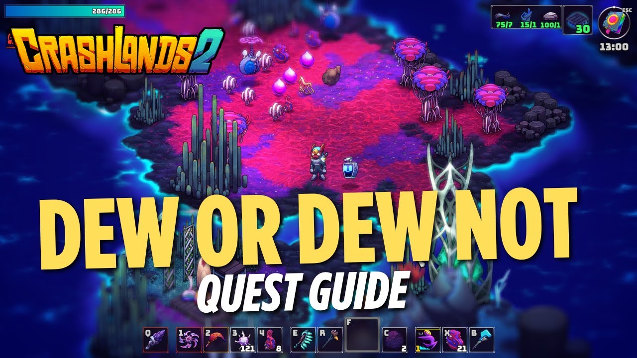 Dew or Dew Not quest - Crashlands 2 - YouTube