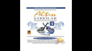 Altın Şarkılar Enstrumantel 4 ‐  İltimas Etmeye Yare Varınız