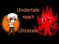 Undertale react to Ultratale