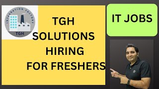TGH Solutions Jobs | Hiring Freshers | #itjobs