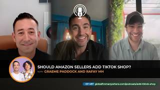 Video Podcast | Should Amazon Sellers Add TikTok Shop