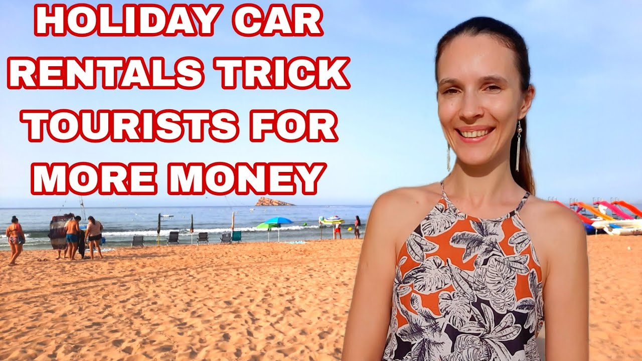 Benidorm News Holiday CAR RENTAL tricks to charge you more! benidorm spainnews YouTube