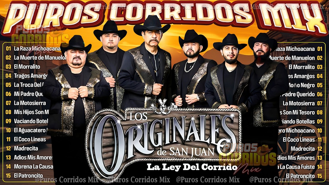 Los Originales De San Juan Mix Puros Corridos 🤠 Corridos Viejitos Mix Originales Grandes Canciones
