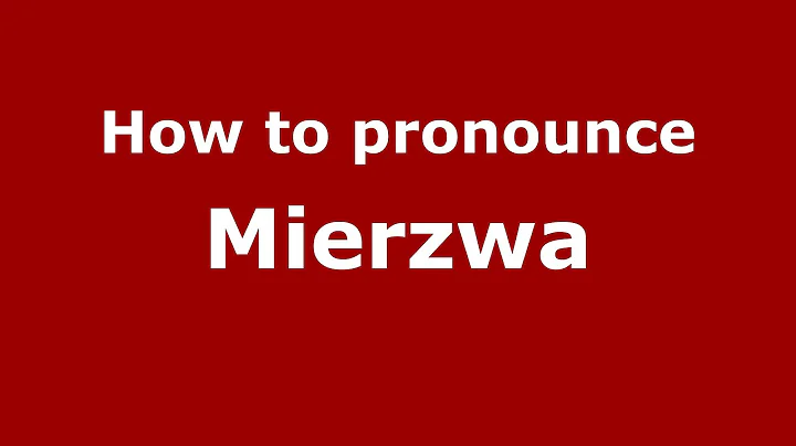 How to pronounce Mierzwa (Polish/Poland) - Pronoun...