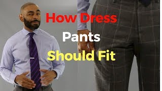 How Dress Pants/Suit Trousers Should Fit