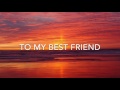 A letter to my best friend:) Mp3 Song