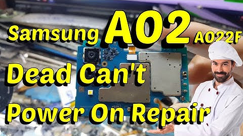 Samsung A02 A022F Dead can