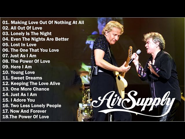 Air Supply Greatest Hits 🌟 The Best Air Supply Song 🌟  Best Soft Rock Legends Of Air Supply 🌟 class=