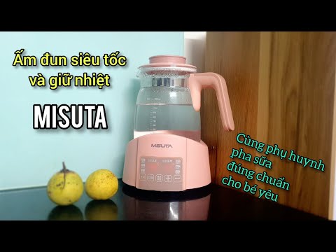 Video Chi tiết ấm đun siêu tốc và giữ nhiệt MISUTA | Pha sữa... - youtube