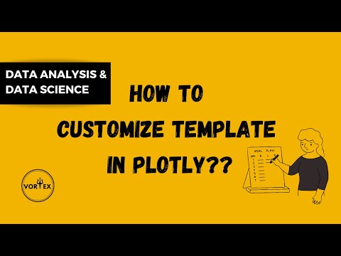How to customize template in Plotly | Data Science & analysis | Python Lec#datascience #vortexcoding