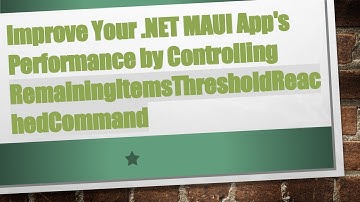 Improve Your .NET MAUI App
