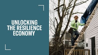 Unlocking the Resilience Economy