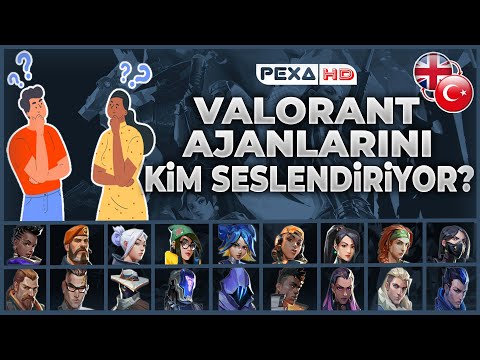 VALORANT AJANLARI SESLENDİRME SANATÇILARI (Türkçe ve İngilizce)