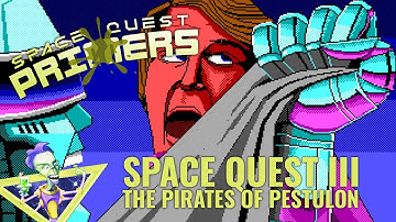 Everything you need to know about Space Quest III: The Pirates of Pestulon