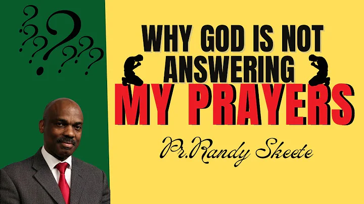 Why God is not answering my prayers?Pr.Randy skeete