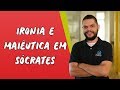 Ironia e Maiêutica em Sócrates - Brasil Escola